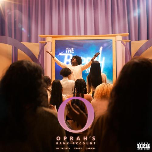 Oprah's Bank Account (feat. Drake) - Lil Yachty & DaBaby