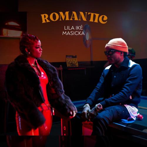 Lila Ike - Romantic (feat. Masicka)