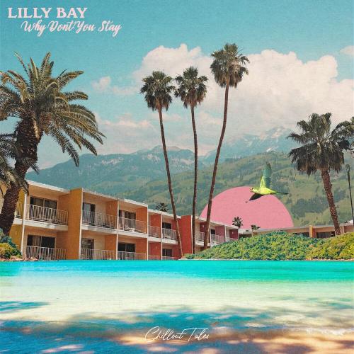 Why Don't You Stay - Lilly Bay