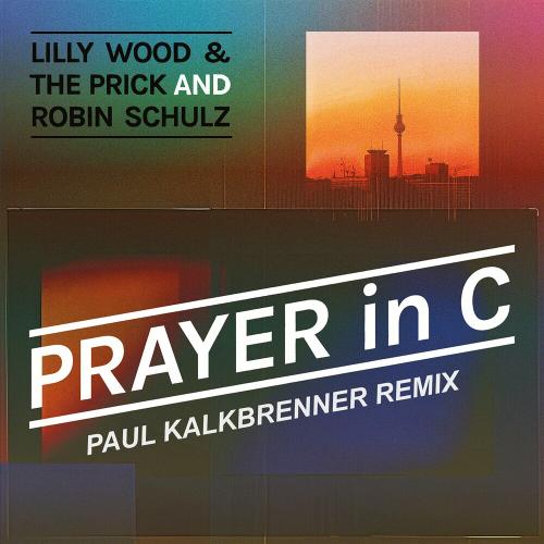 Lilly Wood And The Prick & Robin Schulz - Prayer In C (Paul Kalkbrenner Remix)