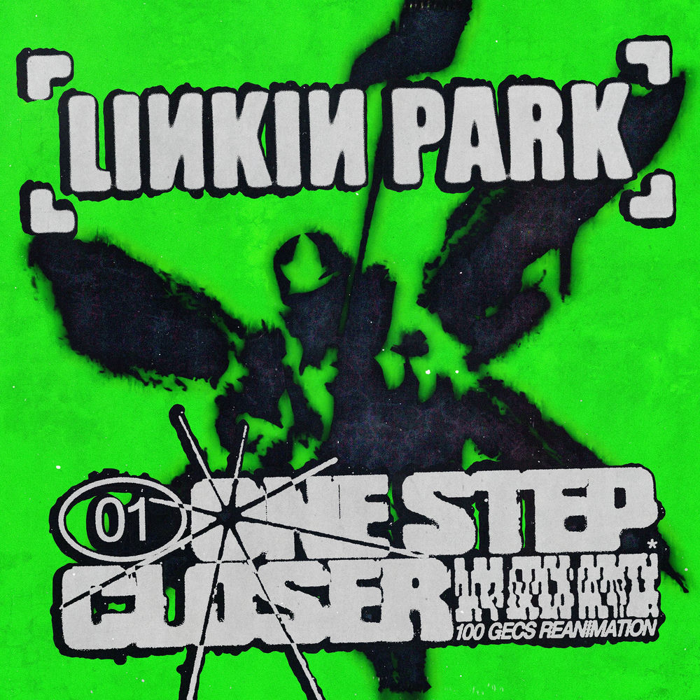 Linkin Park feat. 100 gecs - One Step Closer (100 Gecs Reanimation)