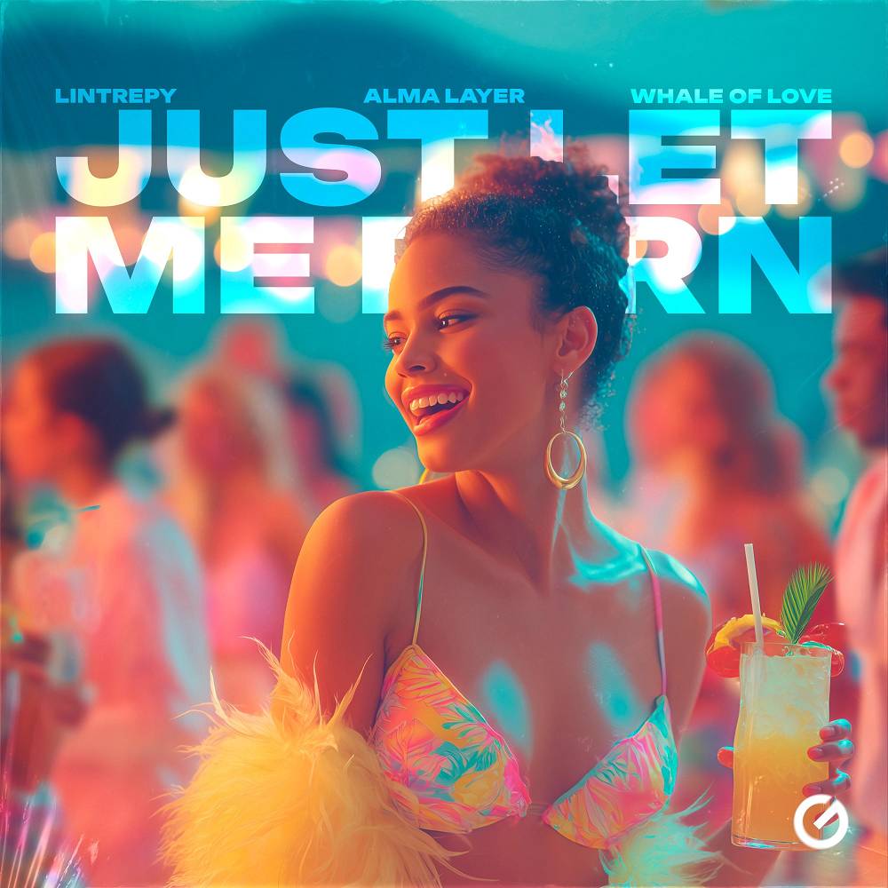 Lintrepy & Alma Layer & Whale Of Love - Just Let Me Burn