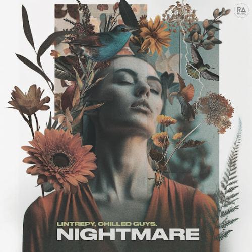 Nightmare - Lintrepy & chilled guys.