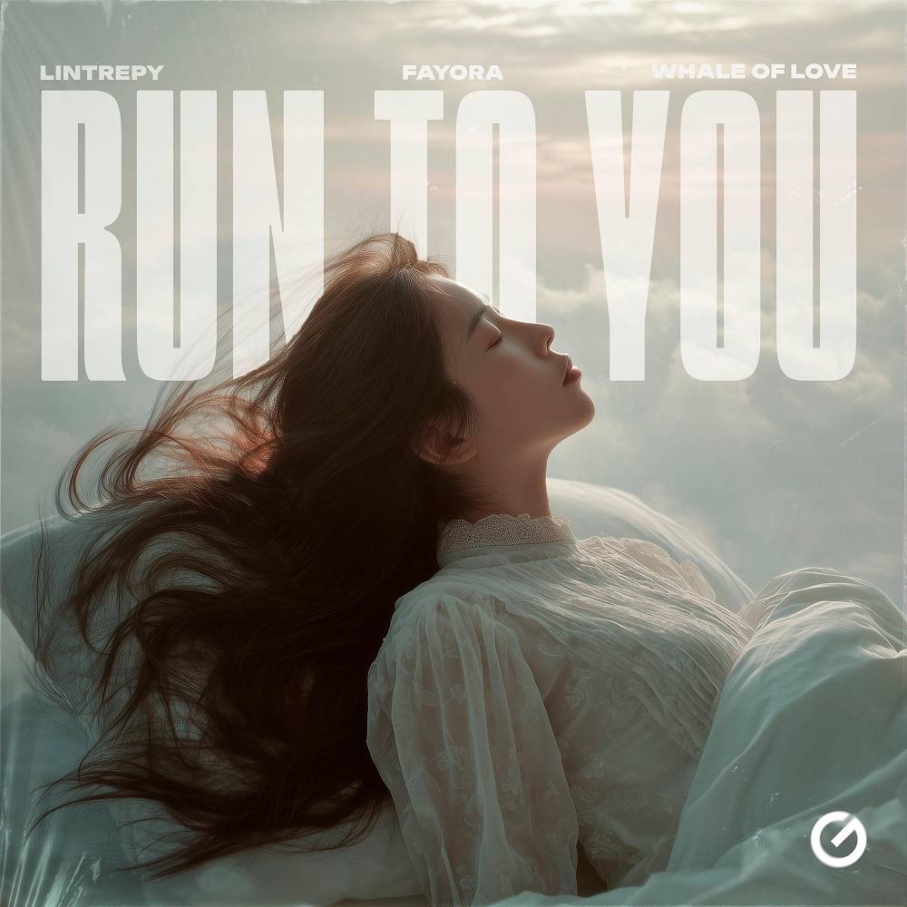 Lintrepy & Fayora & Whale Of Love - Run To You