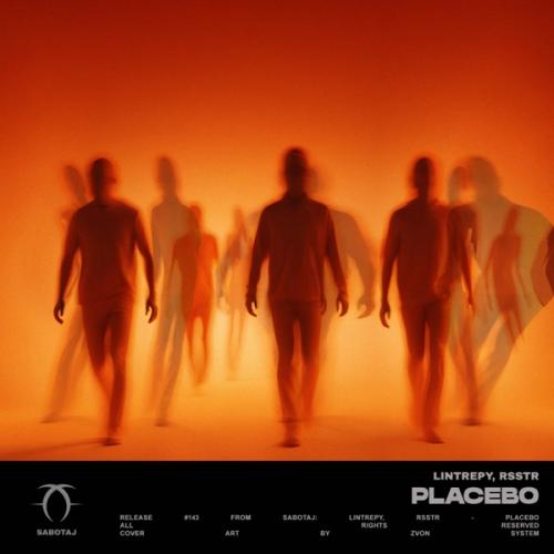 Lintrepy & rsstr - Placebo