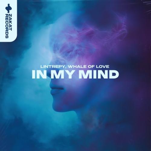 In My Mind - Lintrepy & Whale Of Love
