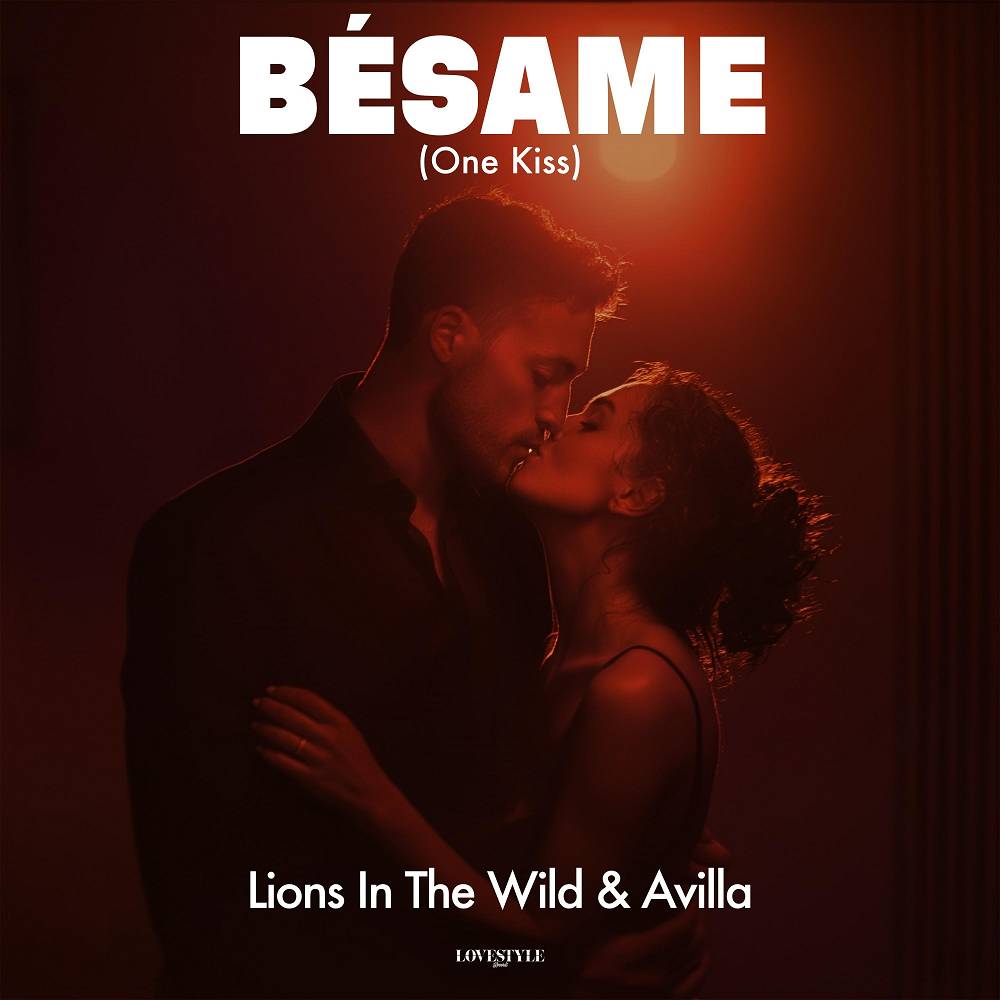 Lions In The Wild & AVILLA - Bésame (One Kiss)