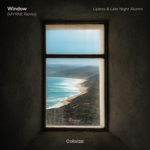 Lipless & Late Night Alumni feat. MYRNE - Window (Myrne Extended Remix)