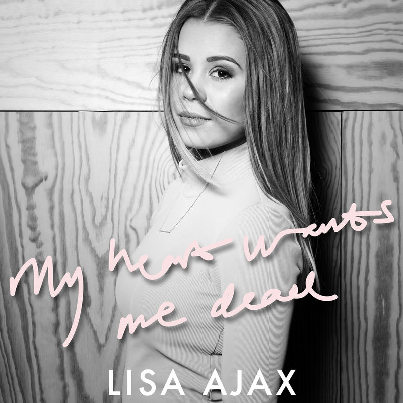 My Heart Wants Me Dead - Lisa Ajax