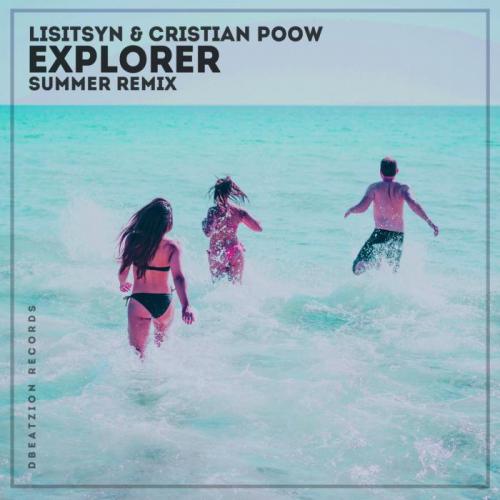 Lisitsyn & Cristian Poow - Explorer (Summer Remix)