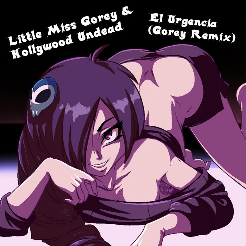 El Urgencia (Gorey Remix) - Little Miss Gorey & Hollywood Undead