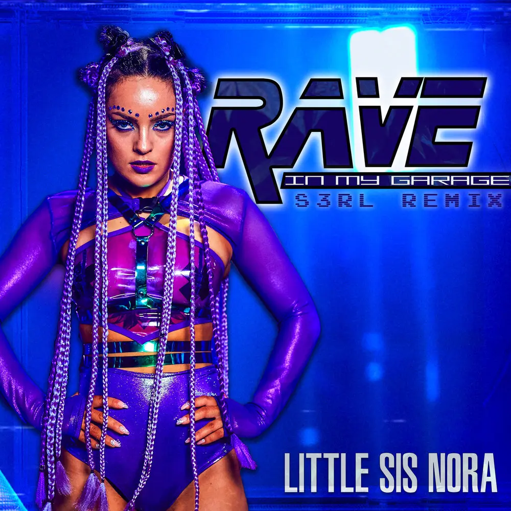 Rave In My Garage (S3RL Remix Radio Edit) - Little Sis Nora, S3RL