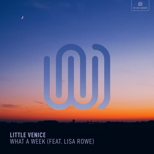 Little Venice feat. Lisa Rowe - What a Week