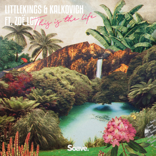 LittleKings & Kalkovich feat. Zoë Low - This Is The Life