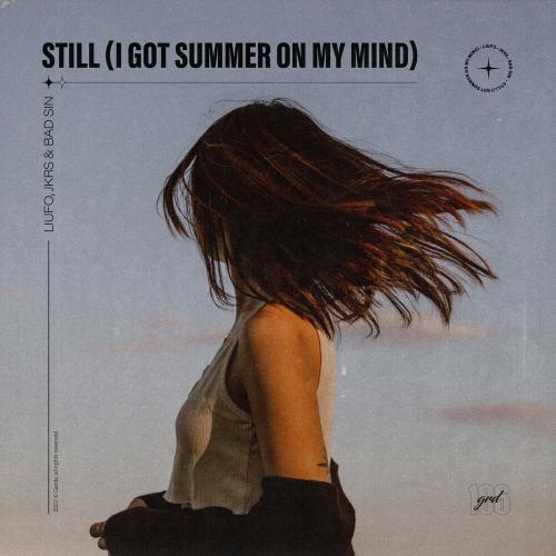 LIUFO, JKRS & BAD SIN - Still (I Got Summer on My Mind) (Slowed + Reverb)
