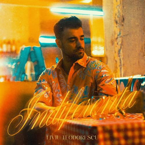 Liviu Teodorescu - Indiferenta