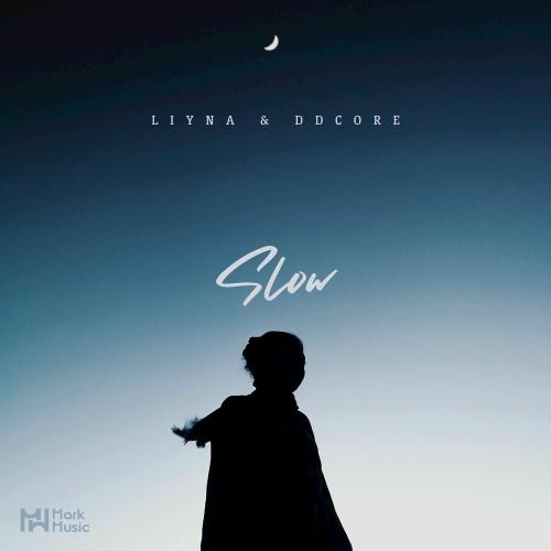LIYNA & DDcore - Slow