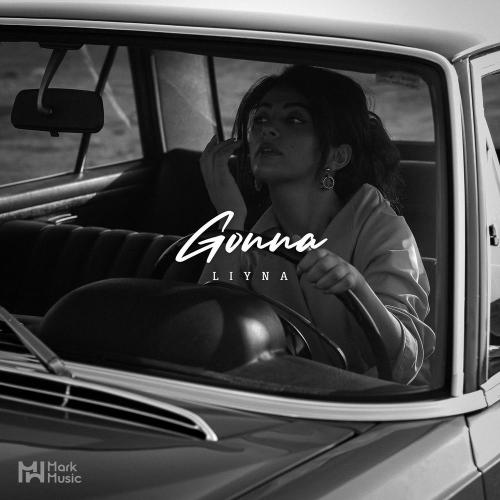 LIYNA - Gonna