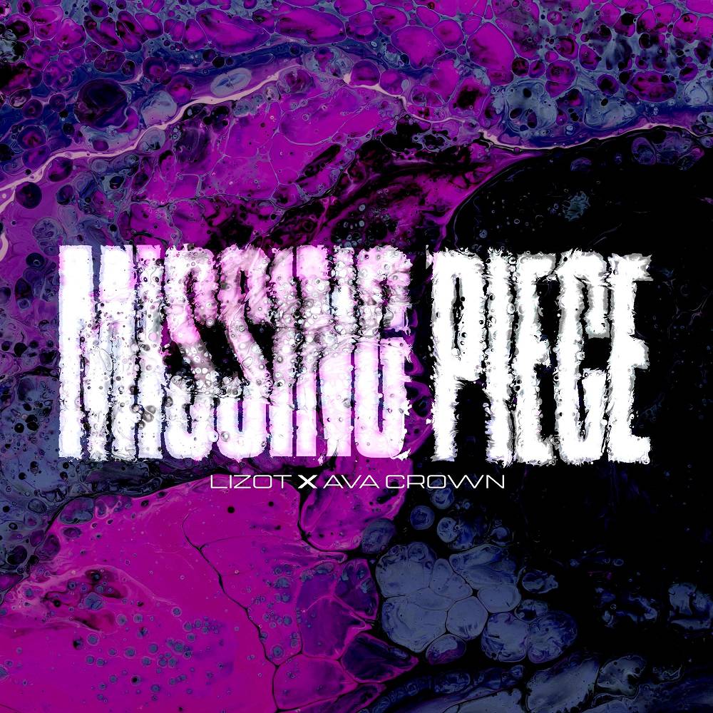 LIZOT & AVA CROWN - Missing Piece