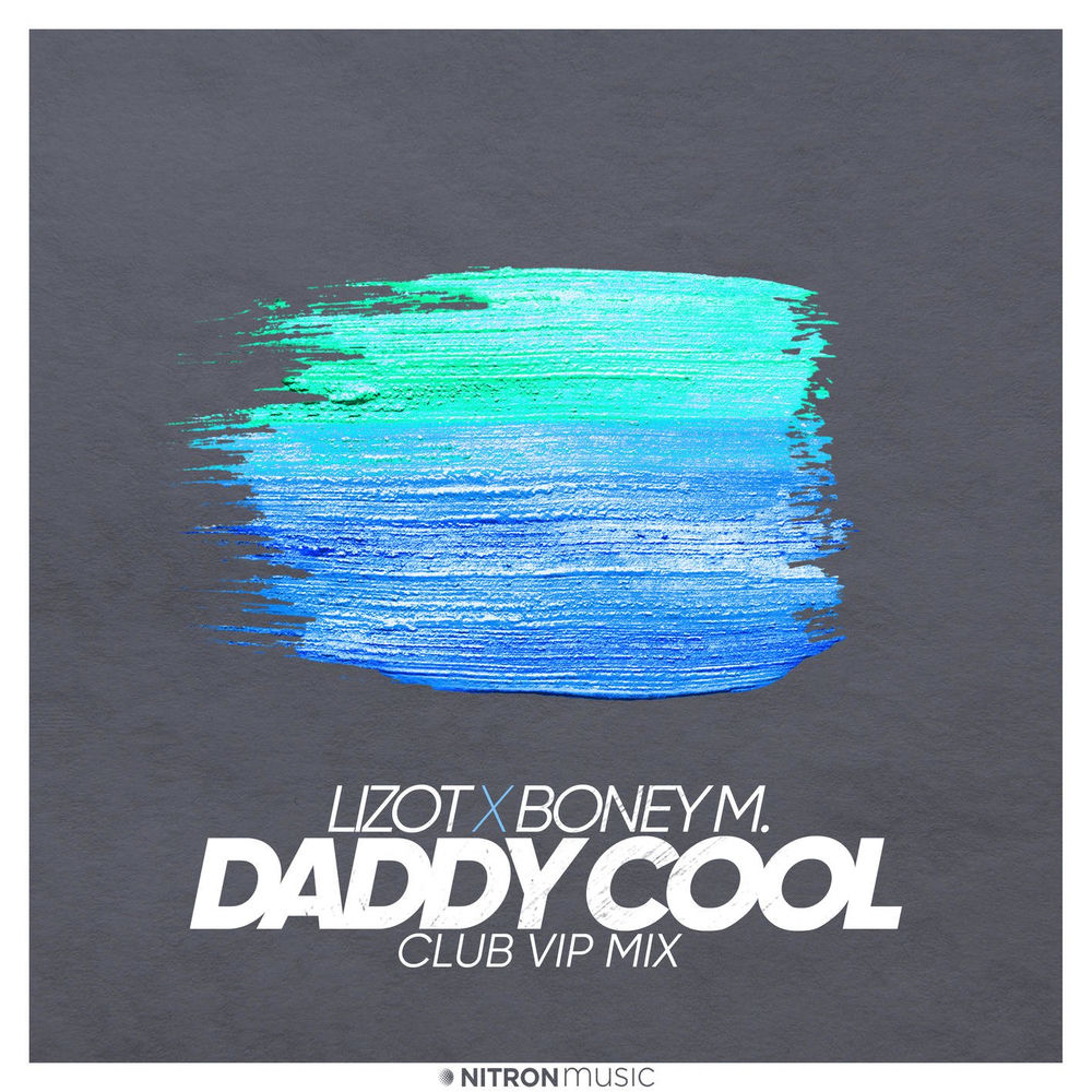 Daddy Cool (Club Vip Mix) - LIZOT & Boney M.