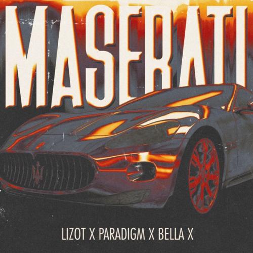 Maserati - LIZOT feat. Paradigm & Bella X