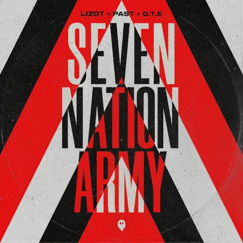 LIZOT feat. Past x D.T.E - Seven Nation Army