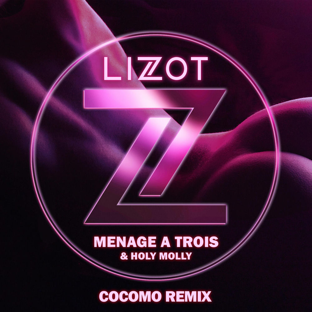 Menage A Trois (Cocomo Remix) (Feat. Cocomo) - LIZOT & Holy Molly feat. cocomo