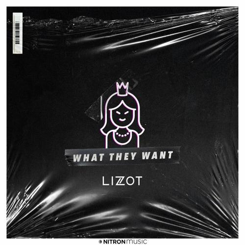 What They Want - Lizot