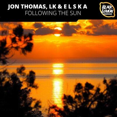 LK,E L S K A & Jon Thomas - Following The Sun (Jon Thomas Radio Mix)