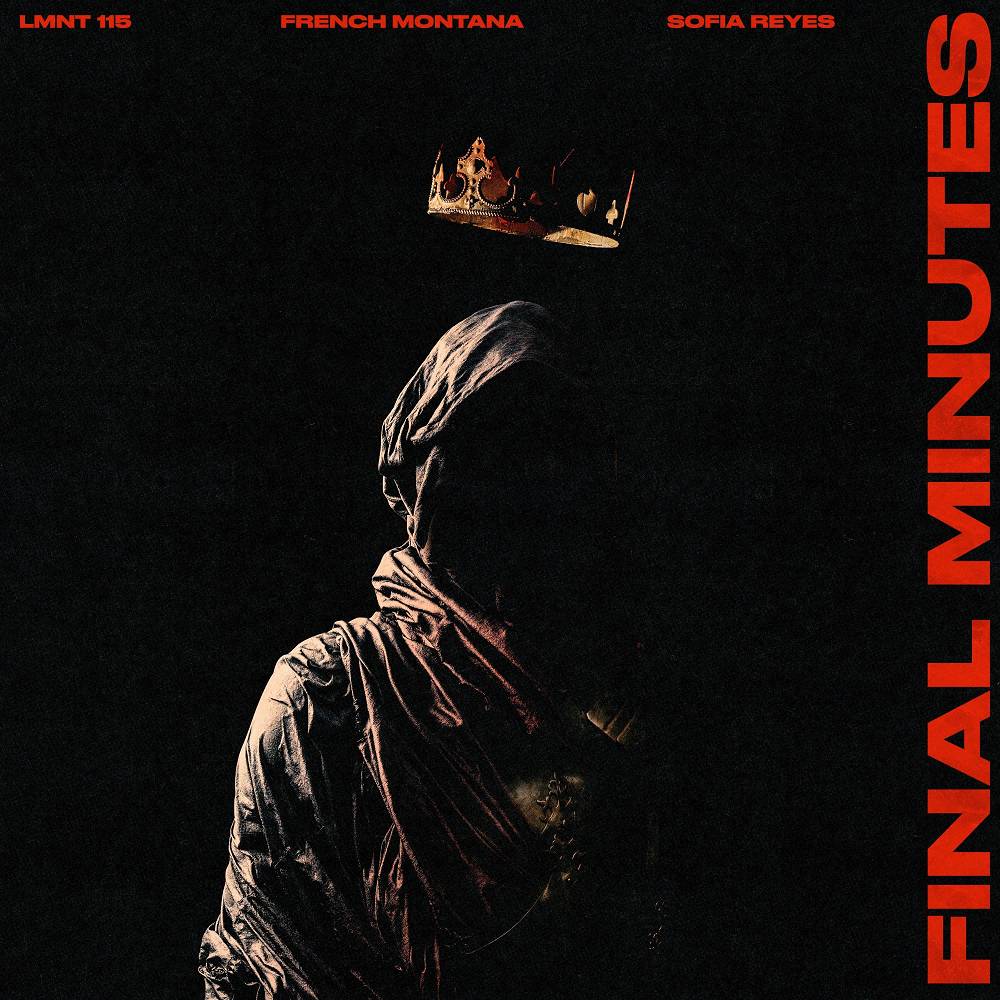LMNT 115 & French Montana & Sofía Reyes - Final Minutes