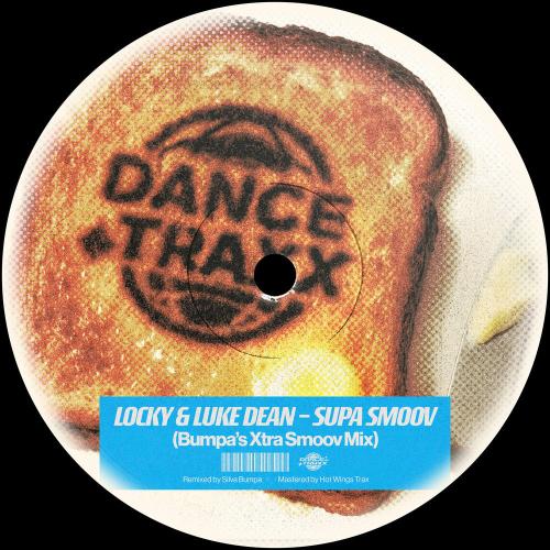 Locky, Luke Dean & Silva Bumpa - Supa Smoov (Bumpa's Xtra Smoov Mix)