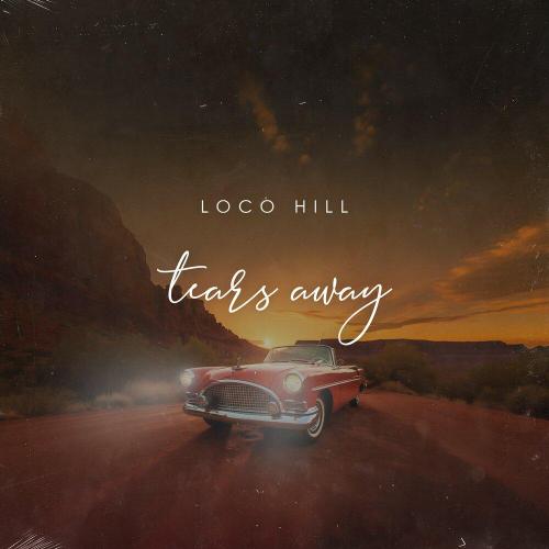Tears Away - Loco Hill