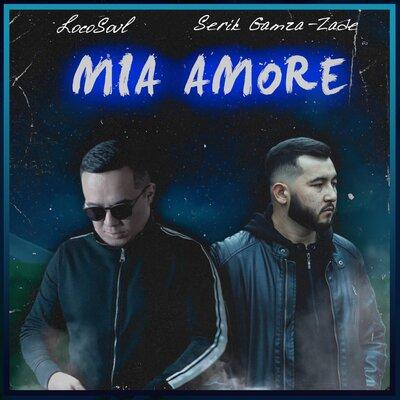 Mia Amore - LocoSoul & S.Gamza-Zade