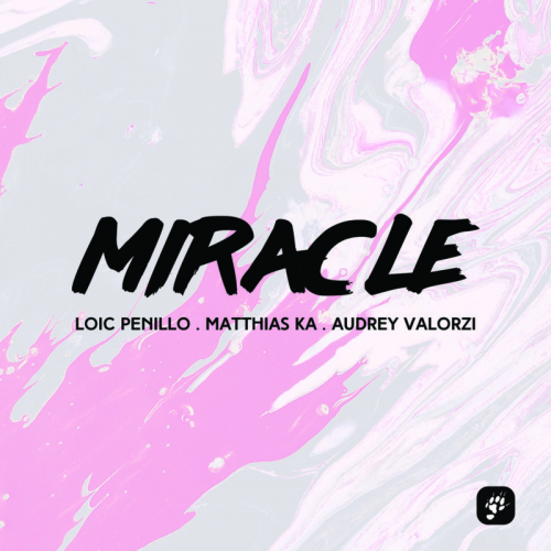 Miracle (Radio Mix) - Loic Penillo & Matthias Ka & Audrey Valorzi
