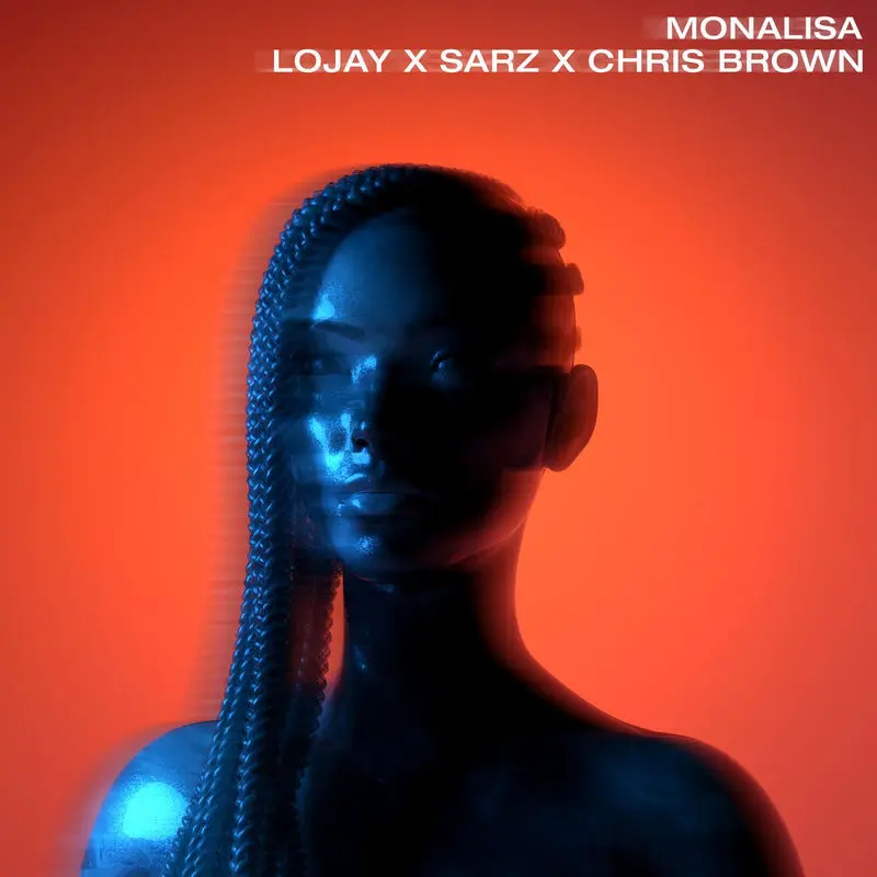Monalisa - Lojay, Sarz & Chris Brown