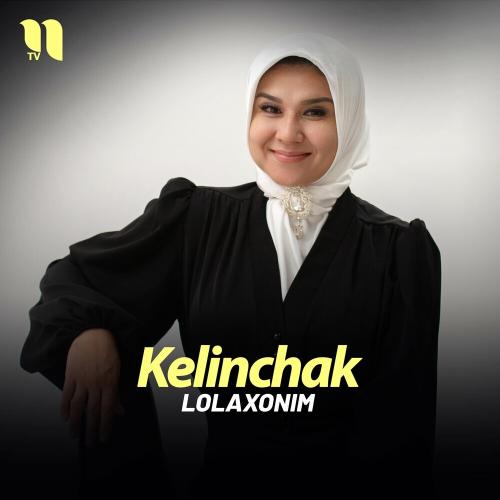 Kelinchak - Lolaxonim