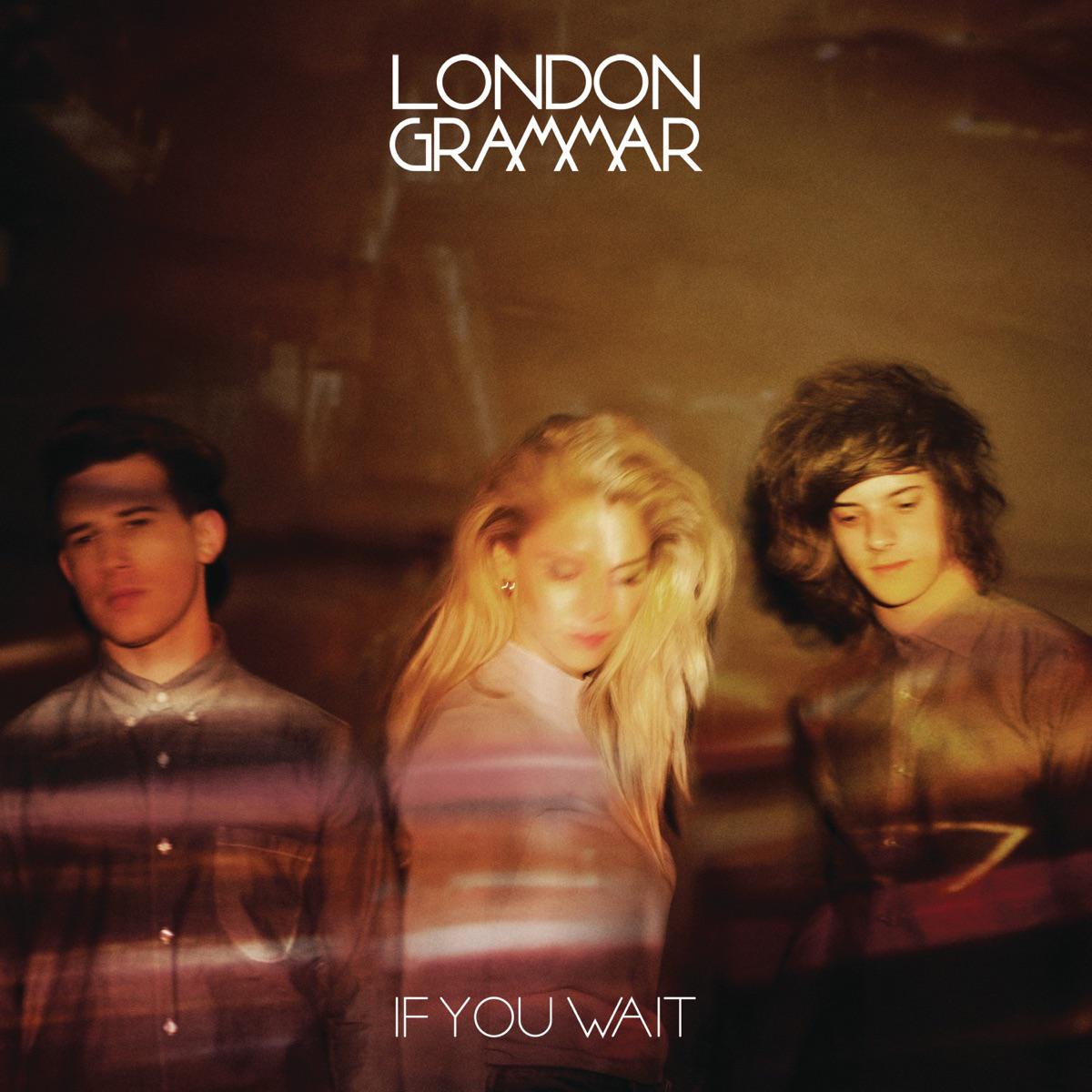 Hey Now - London Grammar