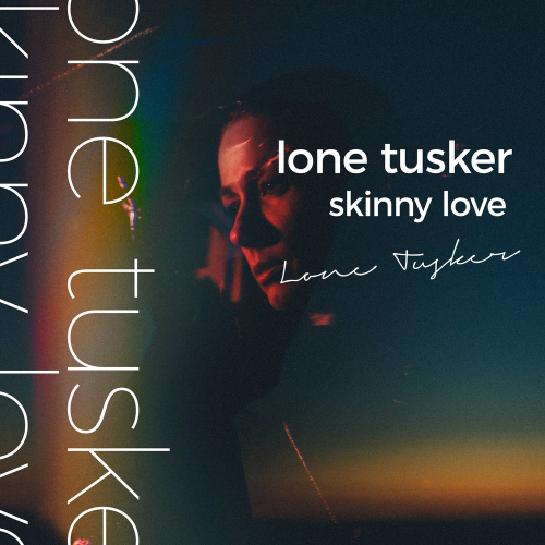 Lone Tusker - Skinny Love