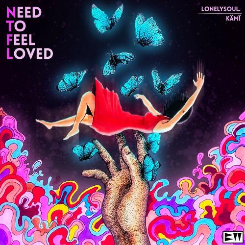 Lonelysoul. & Kami - Need To Feel Loved