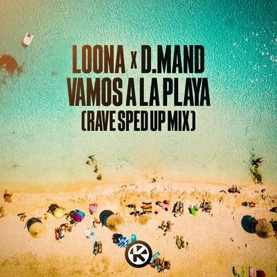 Loona, D.Mand - Vamos a la Playa (Rave Sped Up Mix)