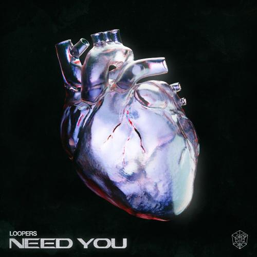 LOOPERS - Need You