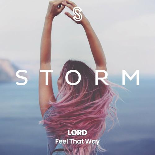LØRD - Feel That Way