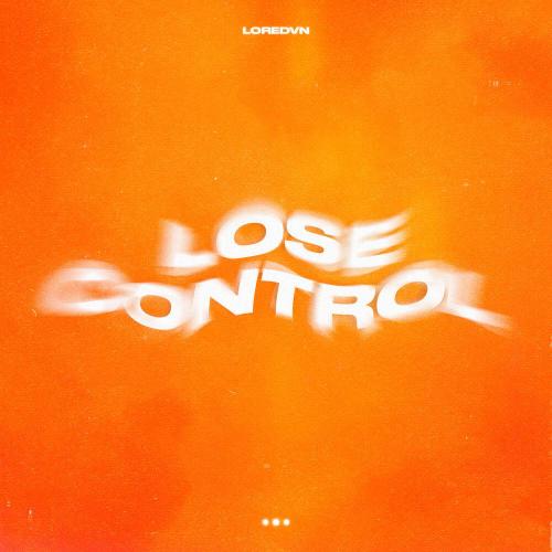 Loredvn - Lose Control