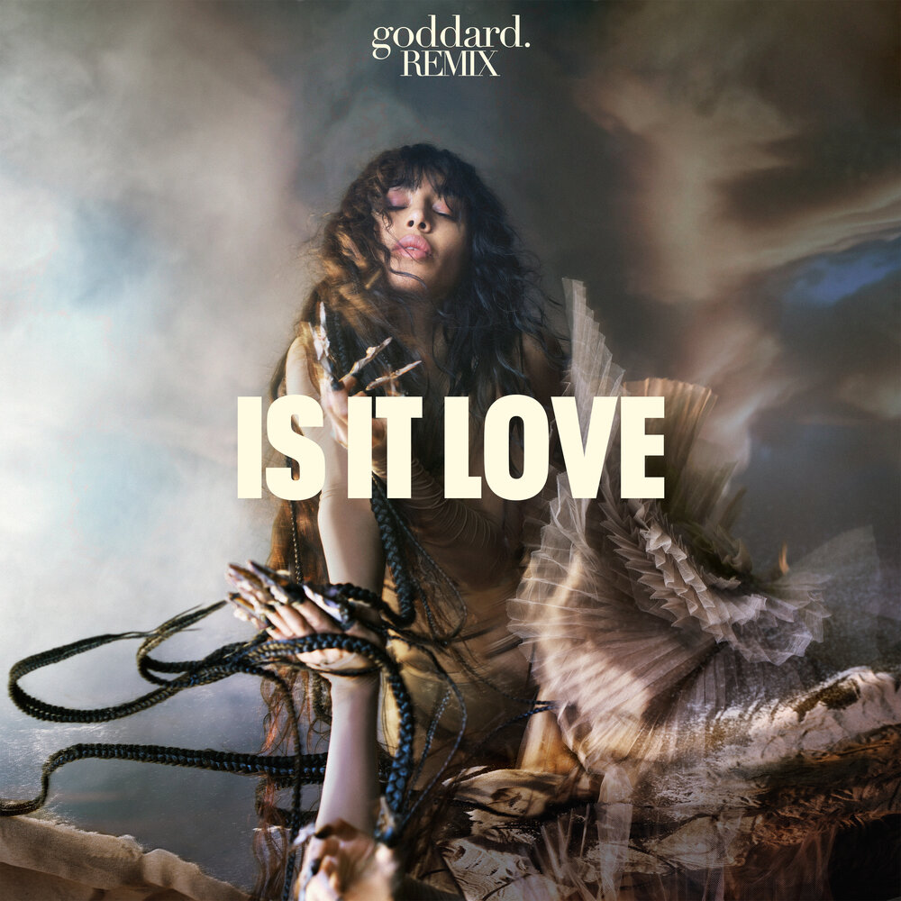 Is It Love (goddard. Remix) - Loreen, goddard