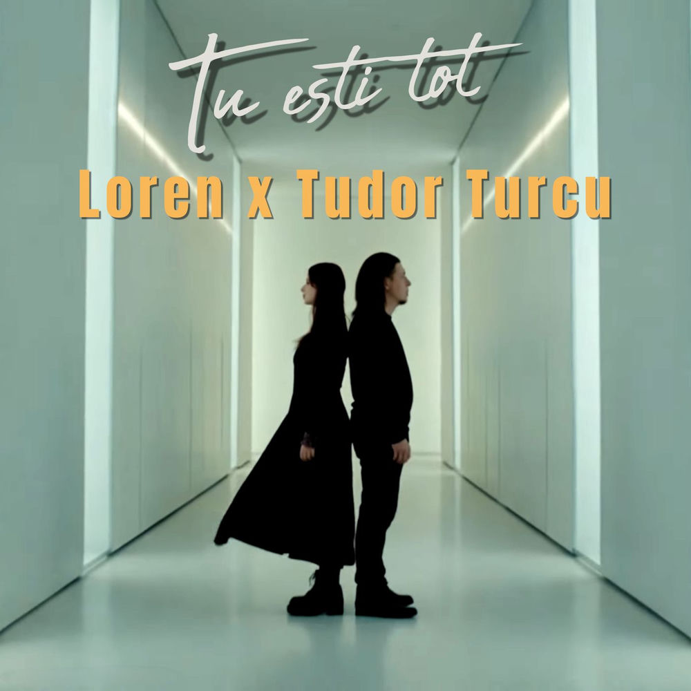 Loren & Tudor Turcu - Tu Esti Tot