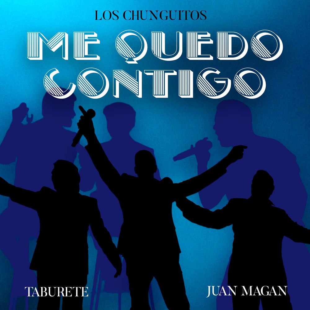 Me Quedo Contigo (Feat. Taburete) - Los Chunguitos & Juan Magan feat. Taburete