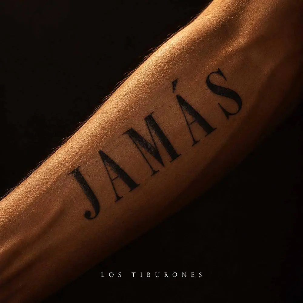 JAMÁS - Los Tiburones