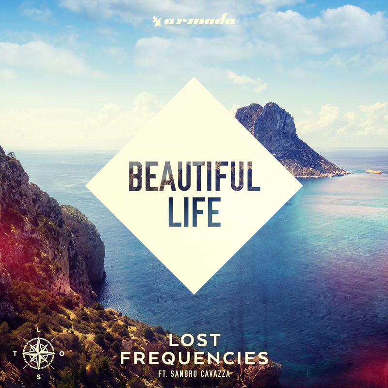 Beautiful Life - Lost Frequencies feat. Sandro Cavazza