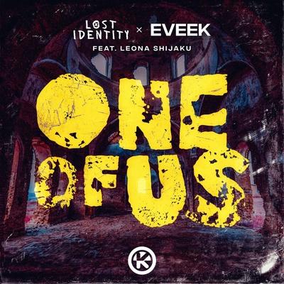 Lost Identity, Eveek feat. Leona Shijaku - One of Us