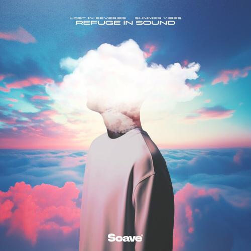 Lost In Reveries feat. Summer Vibes - Refuge In Sound